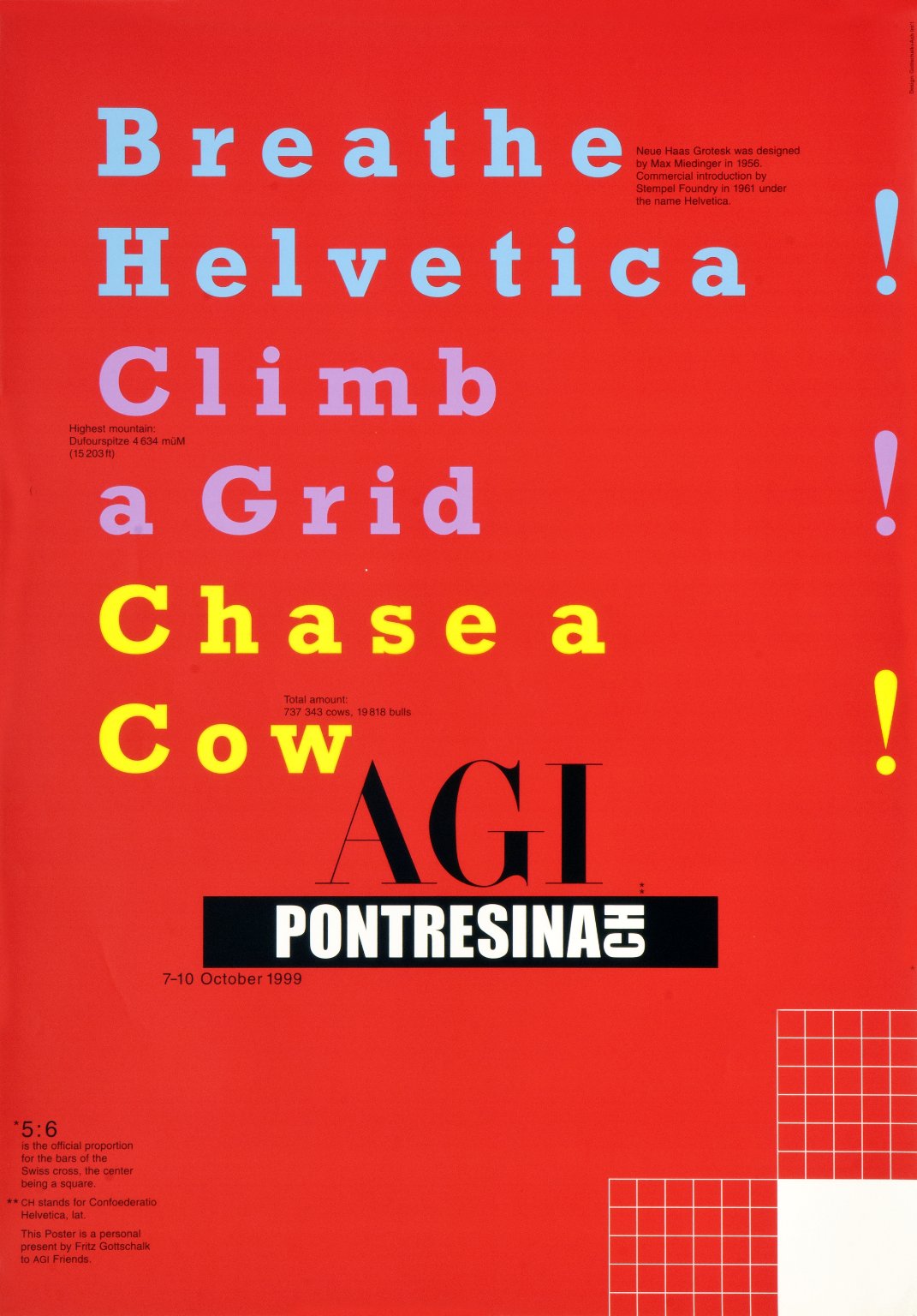 Breathe Helvetica! Climb a Grid! Chase a Cow!
